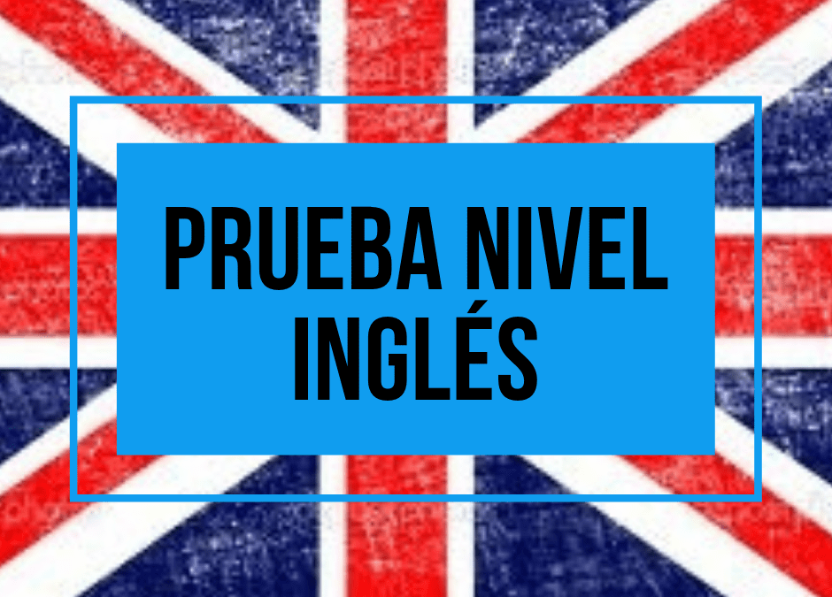 Prueba de nivel gratuita para sacarte un título de Inglés.