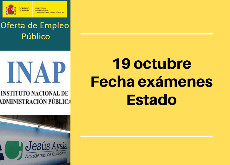 19 octubre, fecha de los exámenes de las oposiciones del Estado