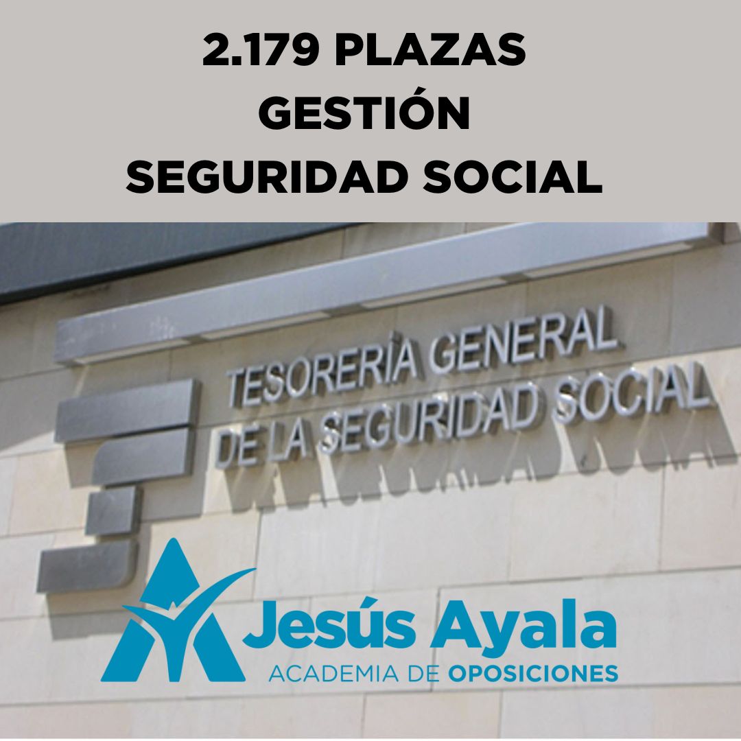 CONVOCATORIA OPOSICIONES 2.179 PLAZAS GESTIÓN SEGURIDAD SOCIAL