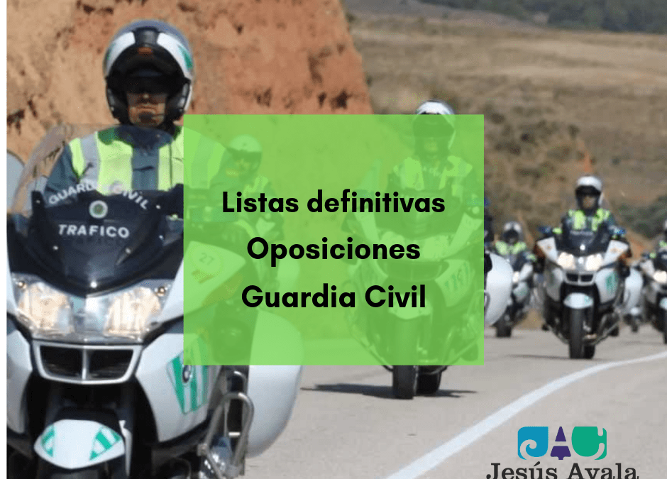 Listados definitivos admitidos/as oposiciones Guardia Civil 2019