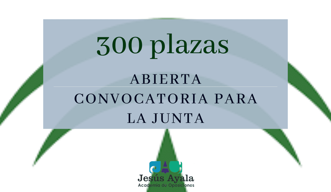 Abierta convocatoria 300 plazas Junta de Andalucía