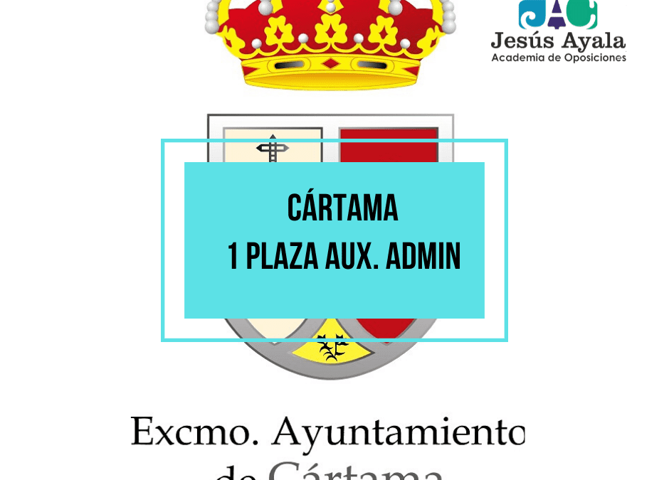 ¡Abierta convocatoria 1 plaza Aux. Administrativo Cártama!