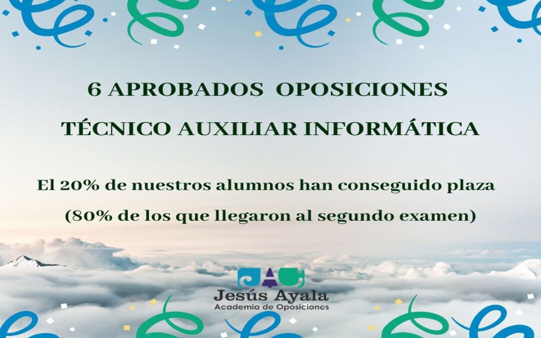 ¡Enhorabuena funcionarios/as! de Técnico Auxiliar de Informática!