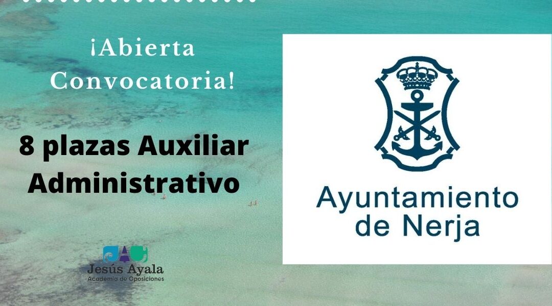 Publicada la lista de admitidos y fecha del primer ejercicio de Auxiliar Administrativo en Nerja (Málaga)