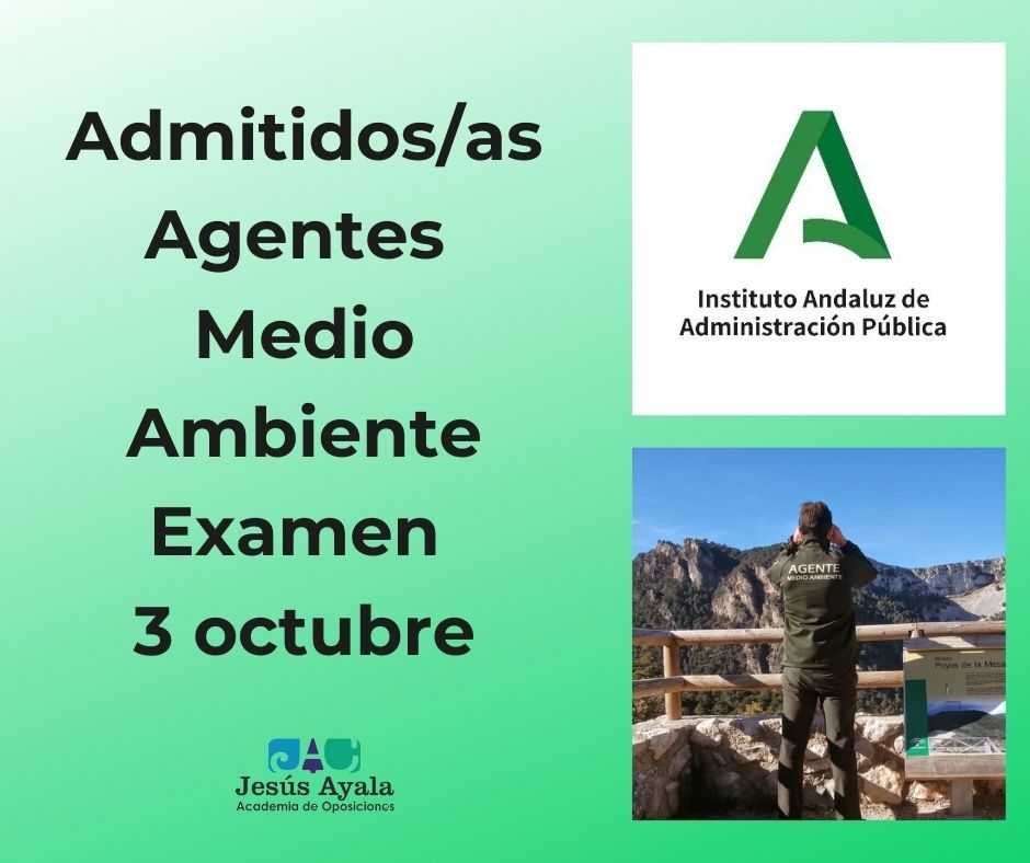 Admitidos/as y fechas de examen para Agentes de Medio Ambiente Academia de Oposiciones Jesús Ayala