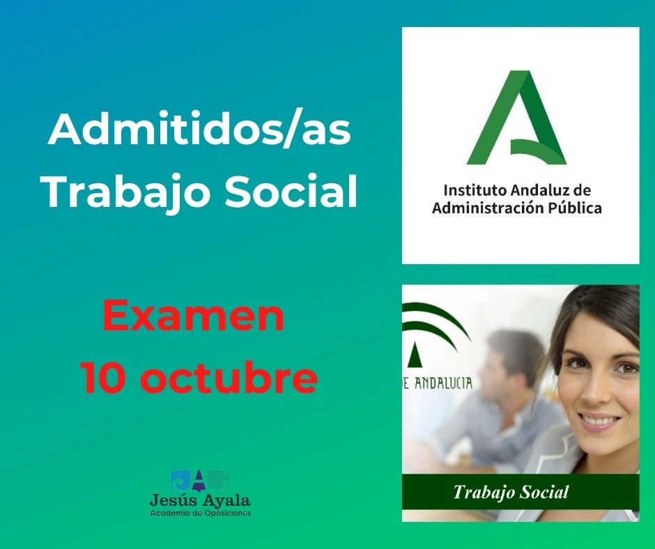 aleación Escoger idea Admitidos/as y fechas de examen para Trabajo Social de la Junta Andalucía -  Academia de Oposiciones Jesús Ayala