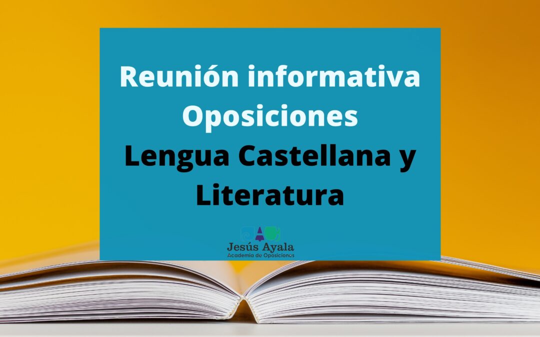 Charla informativa oposiciones Profesorado Lengua Castellana y Literatura