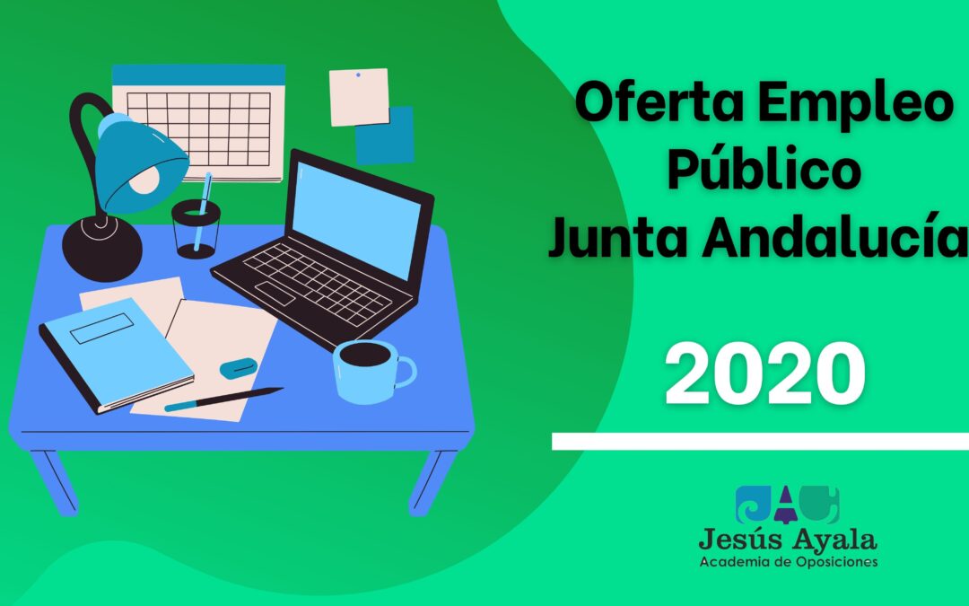 Publicadas 2.506 plazas de empleo público Junta Andalucía- OEP 2020