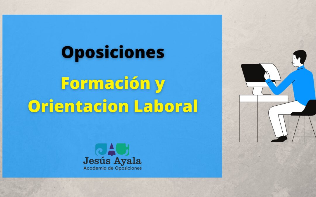 Oposiciones Formación y Orientación Laboral – Profesorado Secundaria