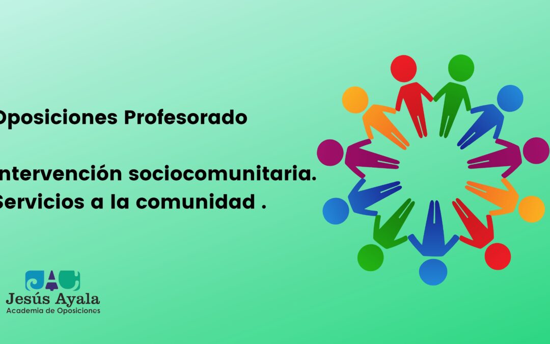 Oposiciones Intervención sociocomunitaria y Servicios a la comunidad FP.