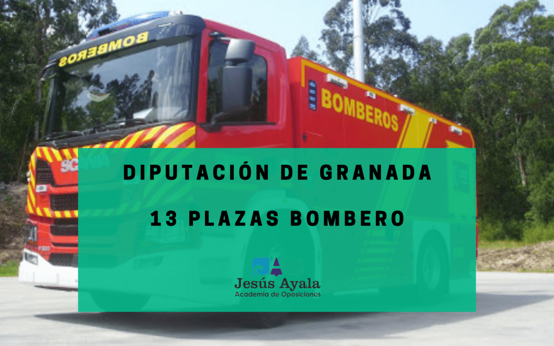¡Abierta convocatoria 13 plazas Bomberos, Diputación de Granada!