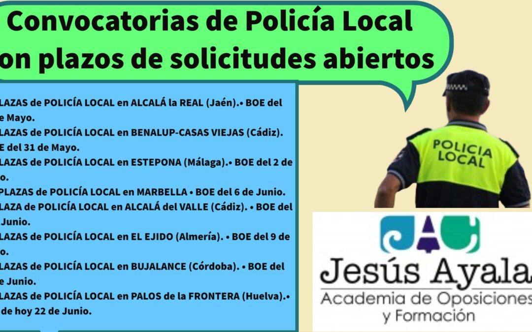 CONVOCATORIAS de POLICÍA LOCAL con PLAZO de SOLICITUDES ABIERTO.
