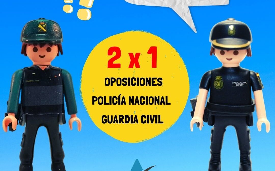 2×1 POLICIA NACIONAL Y GUARDIA CIVIL