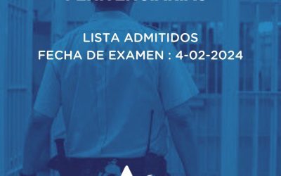 Lista Provisional de admitidos y fecha del primer examen de AYUDANTES de INSTITUCIONES PENITENCIARIAS.