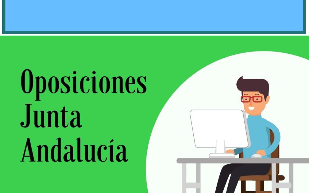 Convocadas 457 plazas de Administrativos y 467 plazas de Auxiliar Administrativos Junta de Andalucía