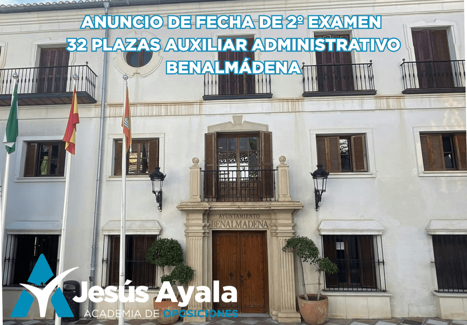 ANUNCIO DE FECHA DE 2º EXAMEN 32 PLAZAS AUXILIAR ADMINISTRATIVO BENALMÁDENA-min