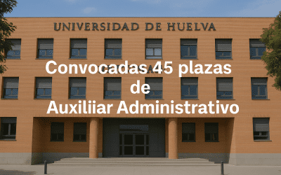 Convocatoria de oposiciones de 45 plazas de Auxiliar Administrativo/a en la Universidad de Huelva