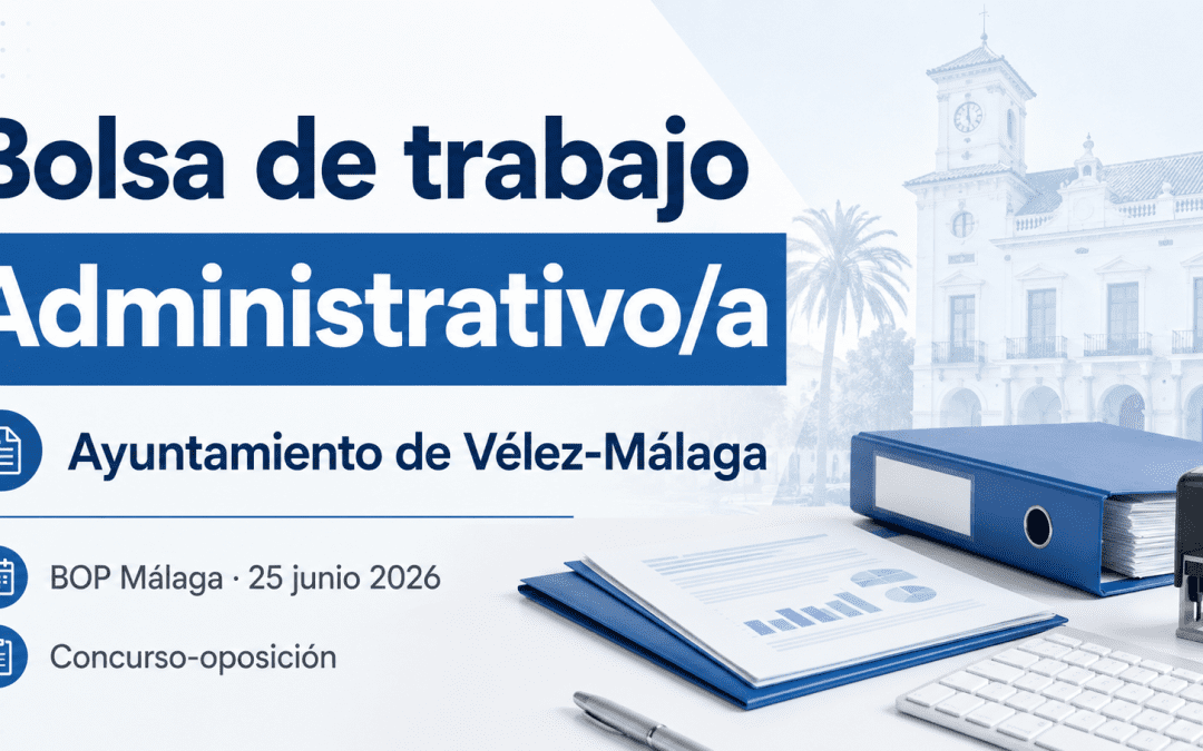 Bolsa de trabajo de Administrativo/a en el Ayuntamiento de Vélez-Málaga