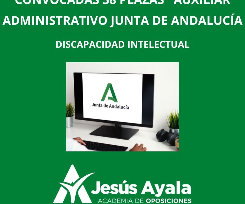 Convocatoria de oposición de 38 Plazas para Auxiliares Administrativos de la Junta de Andalucía para Personas con Discapacidad Intelectual