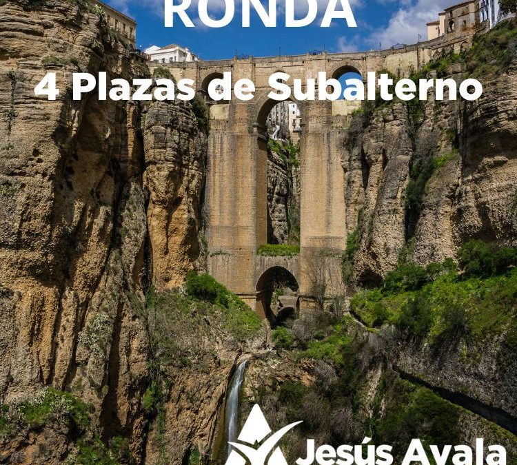 Convocatoria 4 PLAZAS de SUBALTERNO en RONDA (Málaga)