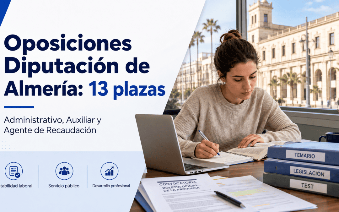 Convocatoria de oposiciones para 13 plazas de Administrativos, Auxiliares y Agentes de Recaudación en la Diputación de Almería
