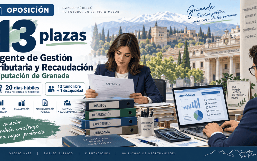 Convocatoria de oposiciones para 13 plazas de Agente de Gestión Tributaria y Recaudación en la Diputación de Granada