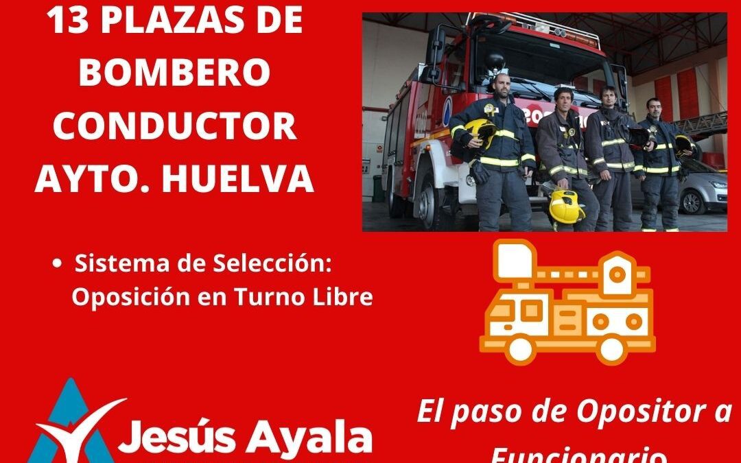 Convocadas 13 Plazas de Bombero-Conductor en Huelva