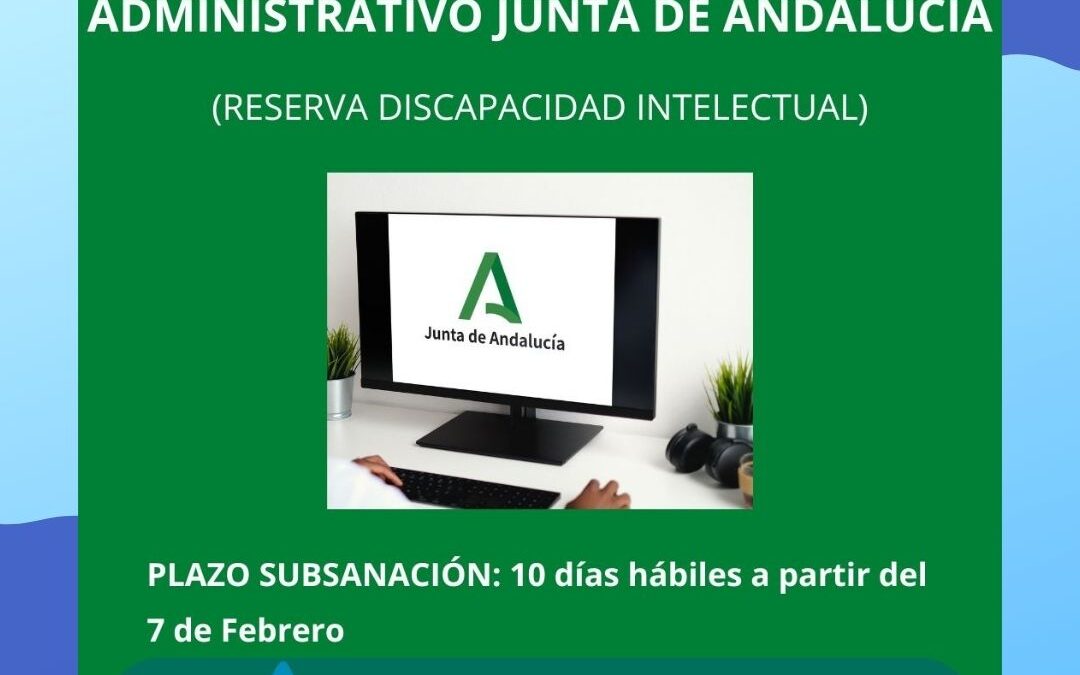 Publicadas las listas de admitidos del Cuerpo de Auxiliares Administrativos (Reserva Discapacidad Intelectual)  de la Junta de Andalucía.