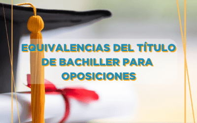 Equivalencias del título de Bachiller para oposiciones