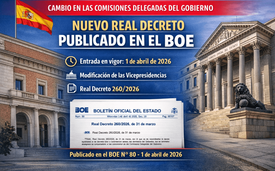 El Gobierno modifica las Comisiones Delegadas: qué modifica el nuevo Real Decreto publicado en el BOE