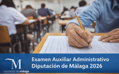 Fecha y lugar del primer examen de Auxiliar Administrativo de la Diputación de Málaga
