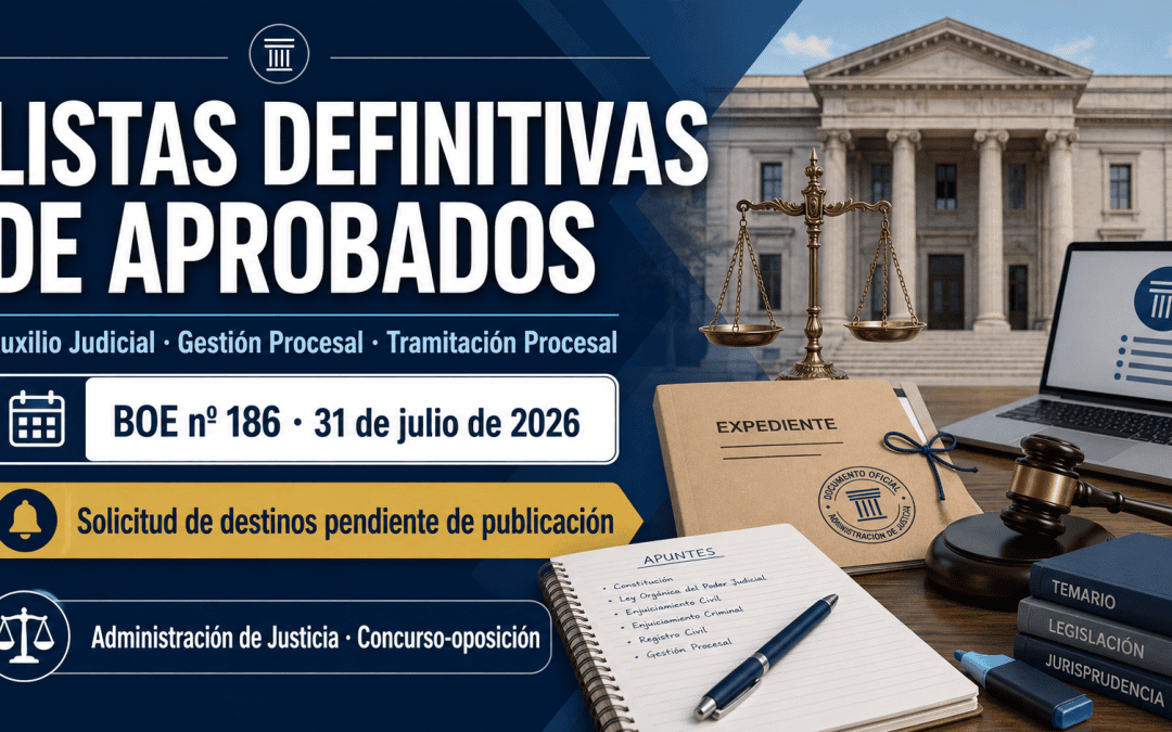 Justicia actualiza las listas definitivas de aprobados de Auxilio, Gestión y Tramitación Procesal