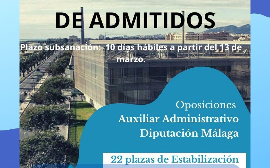 Lista de admitidos 22 plazas de Auxiliar Administrativo de la Diputación Provincial de Málaga