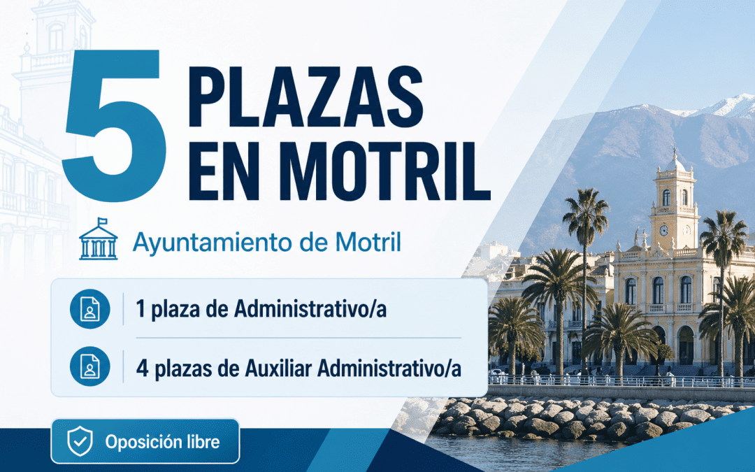 Convocatoria de oposiciones para 5 plazas de Administrativo/a y Auxiliar Administrativo/a en Motril (Granada)