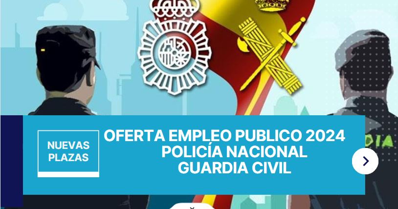 Oferta de Empleo Público de Policía Nacional y Guardia Civil