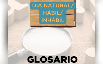 GLOSARIO-DIA NATURAL/HÁBIL/INHÁBIL